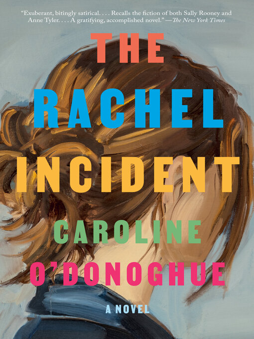 Title details for The Rachel Incident by Caroline O'Donoghue - Available